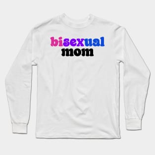 Bisexual mom Long Sleeve T-Shirt